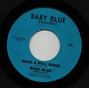 7inch Vinyl Single - Baby Blue - Rock N' Roll Rebel / Fantasy Man