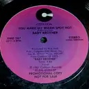 12'' - Baby Brother - You Make My Warm Spot Hot