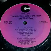 Baby Brother - You Make My Warm Spot Hot