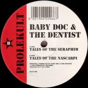 Baby Doc & The Dentist - Tales Of The Seraphim / Tales Of The Nascarpi