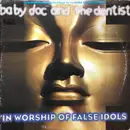 2 x 12inch Vinyl Single - Baby Doc & The Dentist - In Worship Of False Idols