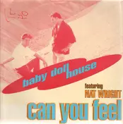 Baby Doll House - Can You Feel