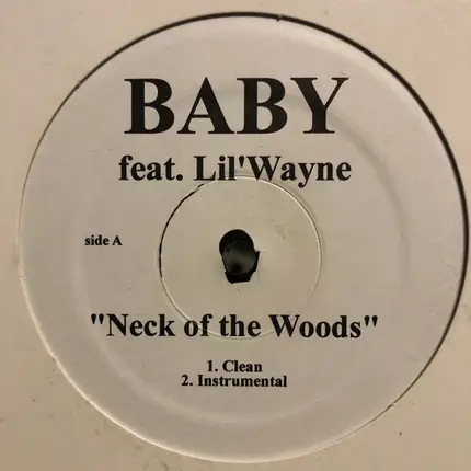 Baby Feat. Lil Wayne - Neck Of The Woods