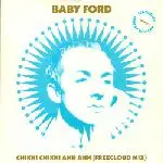 Baby Ford - Chikki Chikki Ahh Ahh (Freecloud Mix)