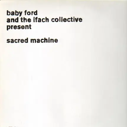 Baby Ford / Ifach Collective - SACRED MACHINES