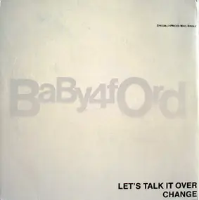 Baby Ford - Let's Talk It Over / Change