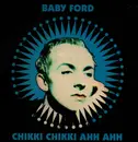LP - Baby Ford - Chikki Chikki Ahh Ahh