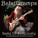 CD - Baby Gramps - Same Ol' Timeously (Vocalisthenics & Stunt Guitar)