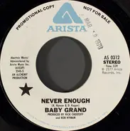 Baby Grand - Never Enough