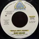 7inch Vinyl Single - Baby Grand - Walk Away Renee (mono/stereo)