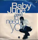 12inch Vinyl Single - Baby June - Need To Need You
