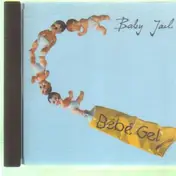 BABY JAIL - Bébé Gel