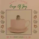 CD - Baby Love - Cup Of Joy