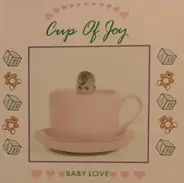 Baby Love - Cup Of Joy