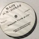 12inch Vinyl Single - Baby & R. Kelly - Baller Type S*# T - Promo