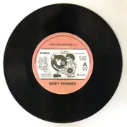 7inch Vinyl Single - Baby Shakes - With You Around/ Too Much Time