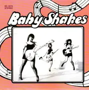 7inch Vinyl Single - Baby Shakes - With You Around/ Too Much Time