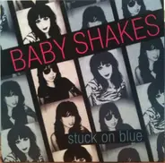 Baby Shakes - Stuck On Blue