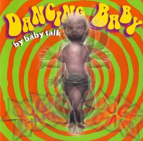 Baby Talk - Dancing Baby