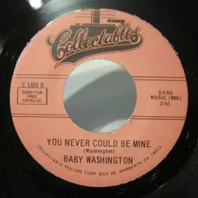 Baby Washington - The Time / You Never Could Be Mine