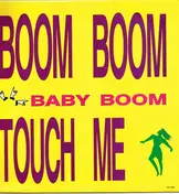 Baby Boom - Boom Boom Touch Me