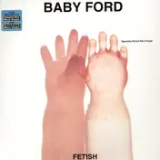 Baby Ford - Fetish