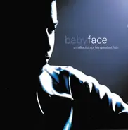 Babyface - A Collection Of His Greatest Hits