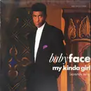 12inch Vinyl Single - Babyface - My Kinda Girl (Scratch Mix)