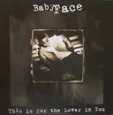 12inch Vinyl Single - Babyface - This Is For The Lover In You