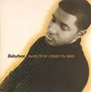 12inch Vinyl Single - Babyface - Every Time I Close My Eyes