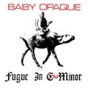 LP - Baby Opaque - Fugue In Cow Minor - Catch Trout