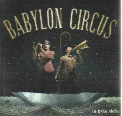 BABYLON CIRCUS - La Belle Etoile