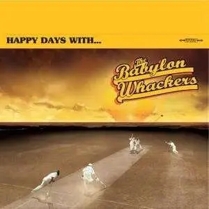 Babylon Whackers - Happy Days With