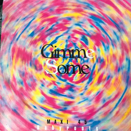 Babyroots - Gimme Some