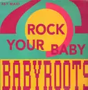 12inch Vinyl Single - Babyroots - Rock Your Baby