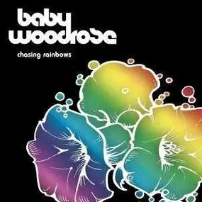 Baby Woodrose - Chasing Rainbows