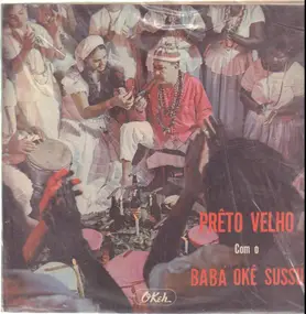 Babá Okê Sussú - Prêto Velho