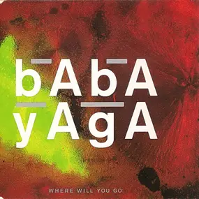 BABAYAGA - Where Will You Go