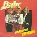 7inch Vinyl Single - Babe - (Don't You Ever) Shop Around