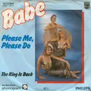 7'' - Babe - Please Me, Please Do / The King Is Back