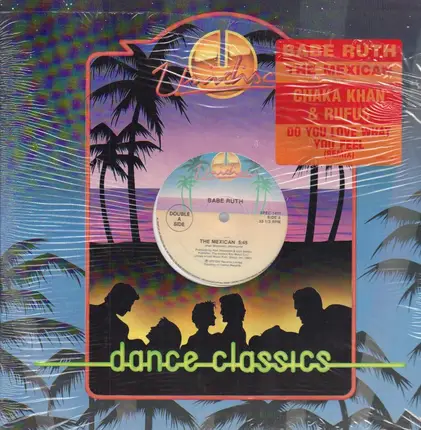 Babe Ruth / Rufus & Chaka Khan - The Mexican / Do You Love What You Feel