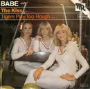 7'' - Babe - The Kiss / Tigers Play Too Rough