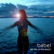 Babel - Last Day On The Beach