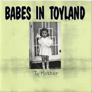 Babes in Toyland - To Mother