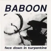 Baboon - Face Down in Turpentine