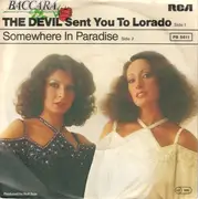 7'' - Baccara - The Devil Sent You To Lorado / Somewhere In Paradise