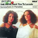 7inch Vinyl Single - Baccara - The Devil Sent You To Lorado