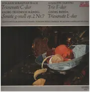 Bach - Händel - Tartini - Benda - Triosonate C-dur, Sonate g-moll, Trio F-dur, Triosonate E-dur