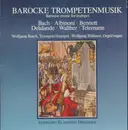 LP - Bach • Albinoni • Bennett a.o. - Barocke Trompetenmusik = Baroque Music For Trumpet