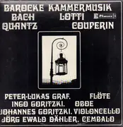LP - Bach , François Couperin , Antonio Lotti , Johann Joachim Quantz - Barocke Kammermusik - Gatefold